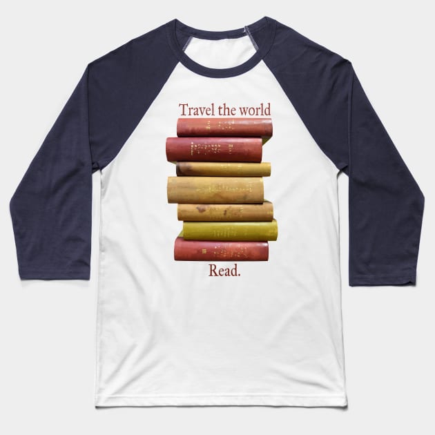 Travel the World Read Book Lovers Baseball T-Shirt by candhdesigns